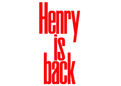 Henry is back!