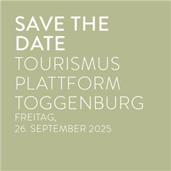 Save the Date: Tourismusplattform Toggenburg 2025