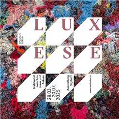 Luxese - Textilkunst zwischen Luxus und Askese