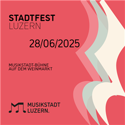 Die Musikstadt Luzern am Stadtfest