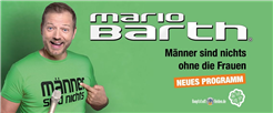 Mario Barth - Männer sind nichts ohne die Frauen