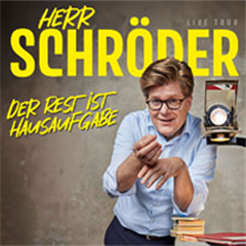 Herr Schröder - Der Rest ist Hausaufgabe