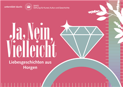 Ja, Nein, Vielleicht. Liebesgeschichten aus Horgen