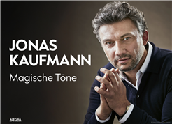 Jonas Kaufmann - Magische Töne