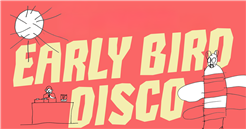 Early Bird Eine Party wie jede andere auch, aber...