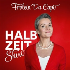 Frölein Da Capo | Halbzeit Show