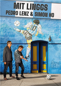 Pedro Lenz & Simon Ho «Mit Linggs»