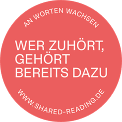 Shared Reading - Miteinander Lesen - Texte gemeinsam erleben