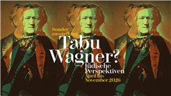 Sonderausstellung «Tabu Wagner? Jüdische Perspektiven»