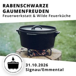 Rabenschwarze Gaumenfreuden - Feuerwerkstatt & Wilde Feuerküche