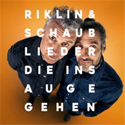 Riklin & Schaub - Neues Programm: Lieder, die ins Auge gehen