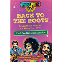 BACK TO THE ROOTS - Oldies & Goldies in der Papa Joe''s Basel BAR