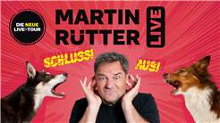 Martin Rütter - «SCHLUSS! AUS!»